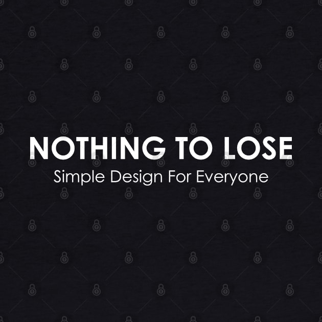 Nothing To Lose - 01 by SanTees